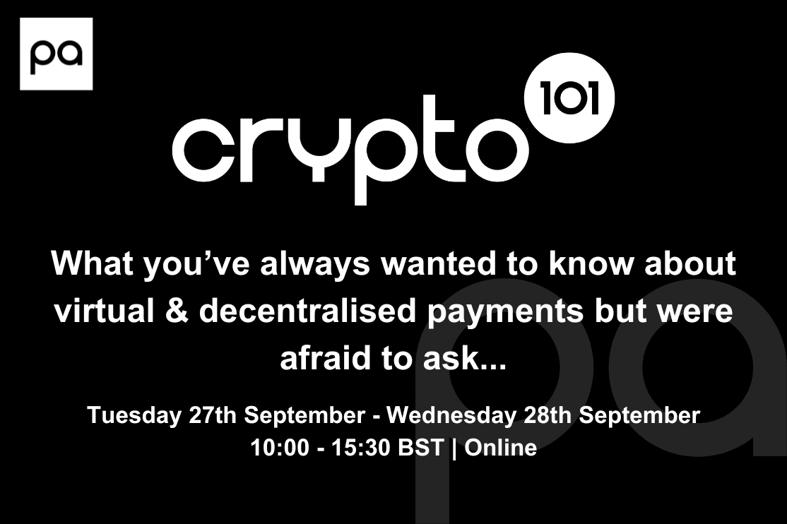 The Payments Association Crypto 101 - Virtual Training Course September  2022 | The Payments Association