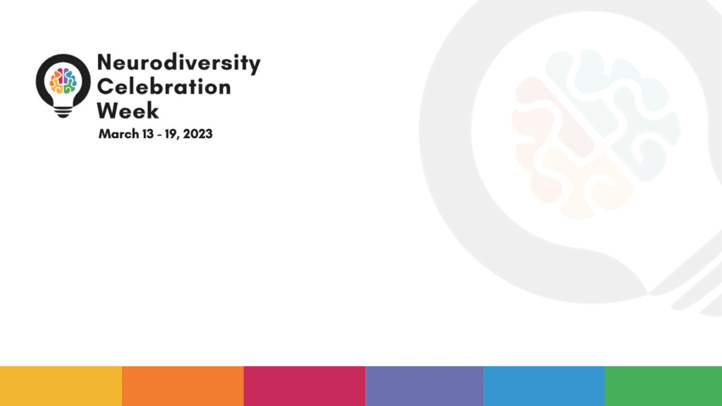 Neurodiversity Celebration week 13th - 19th March