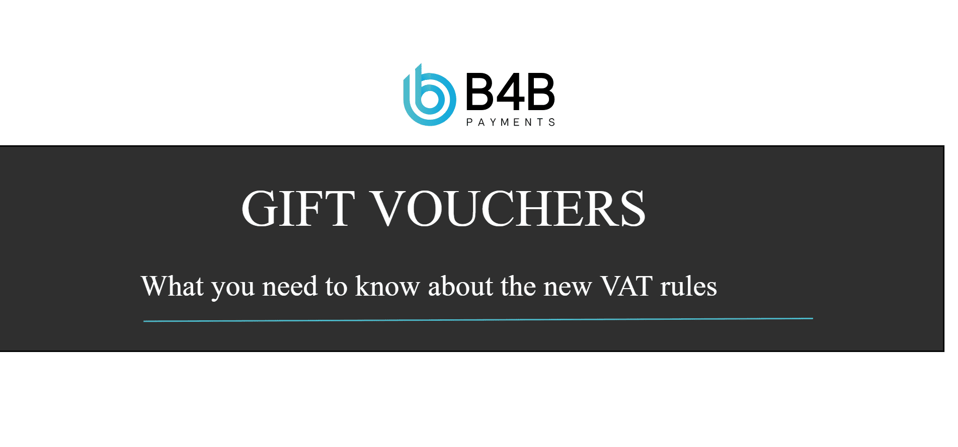 B4B blog VAT ON GIFT VOUCHERS Is this the end of vouchers for your